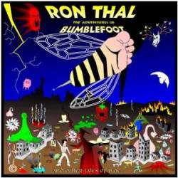 Ron Thal : The Adventures of Bumblefoot (And Other Tales of Woe)